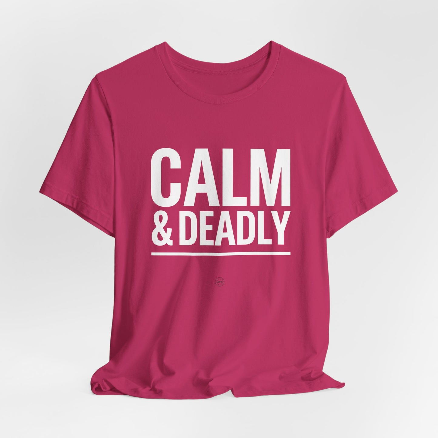CALM & DEADLY Tee – Confident Athlete Energy | Athletic Pride Gear