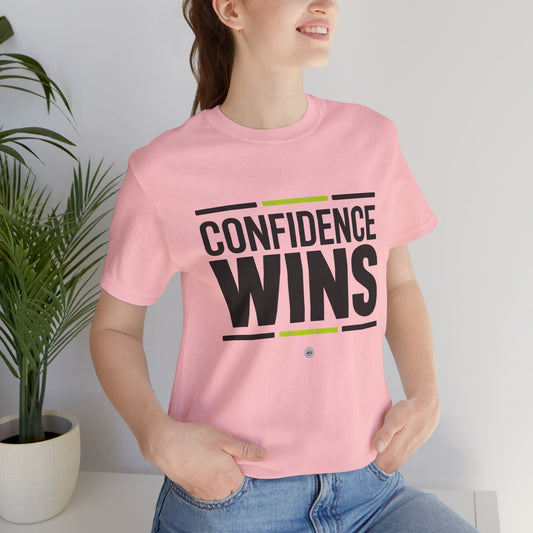 Confidence Wins T-Shirt