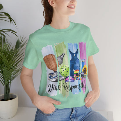Dink Responsibly Tee