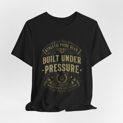 Built Under Pressure Tee