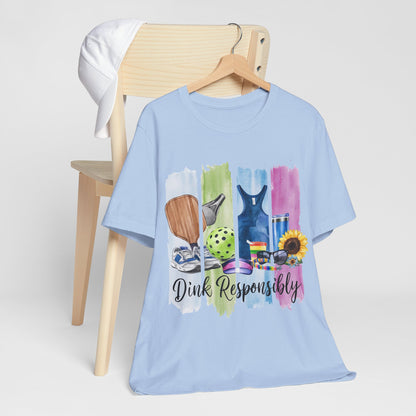 Dink Responsibly Tee