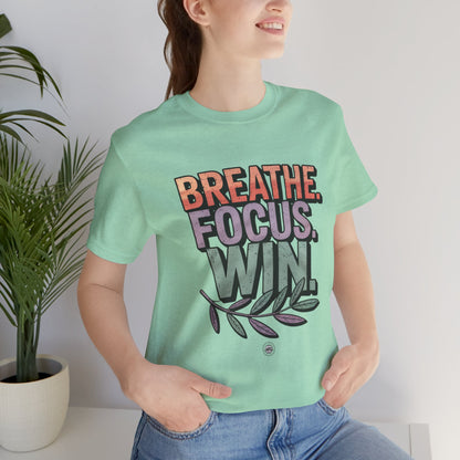 Breathe Focus Win Tee