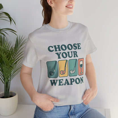 Choose Your Weapon Golf Tee (Retro Edition) -  Unisex Jersey Short Sleeve