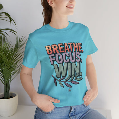 Breathe Focus Win Tee