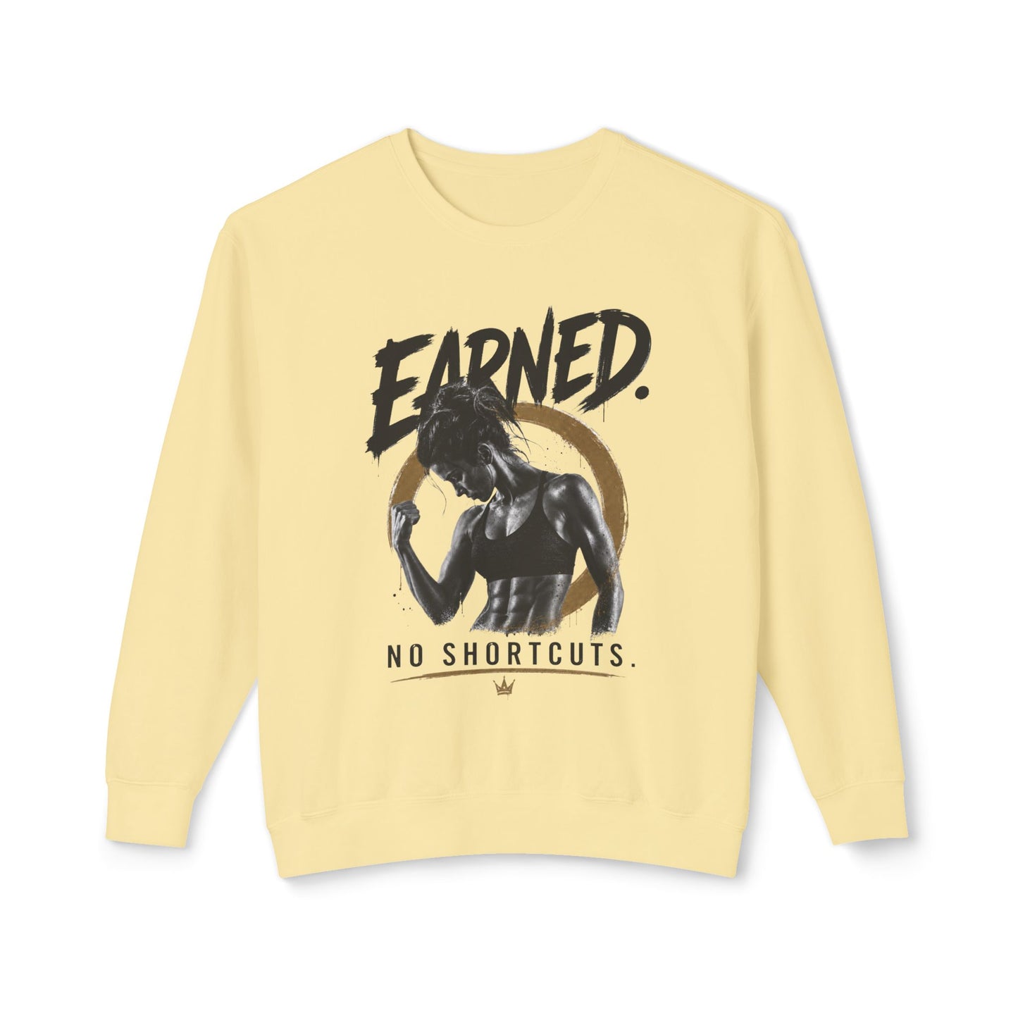 Earned No Shortcuts Crewneck Sweatshirt