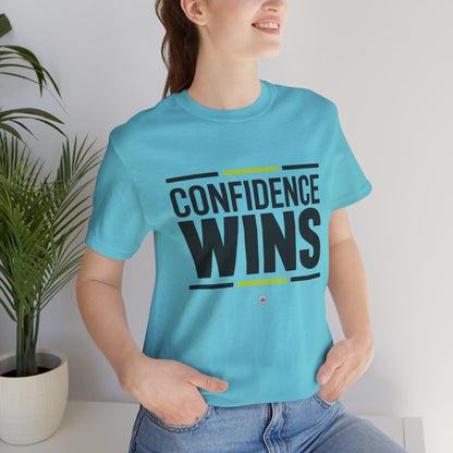 Confidence Wins T-Shirt