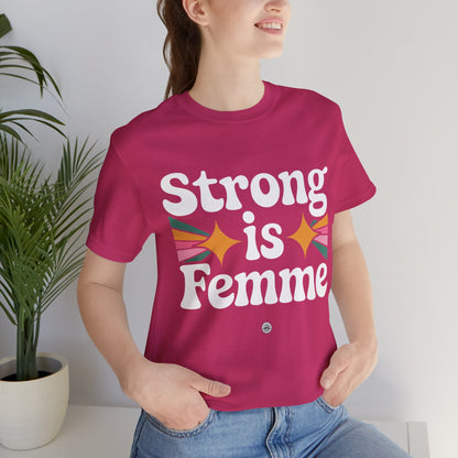 "Strong is Femme" Tee