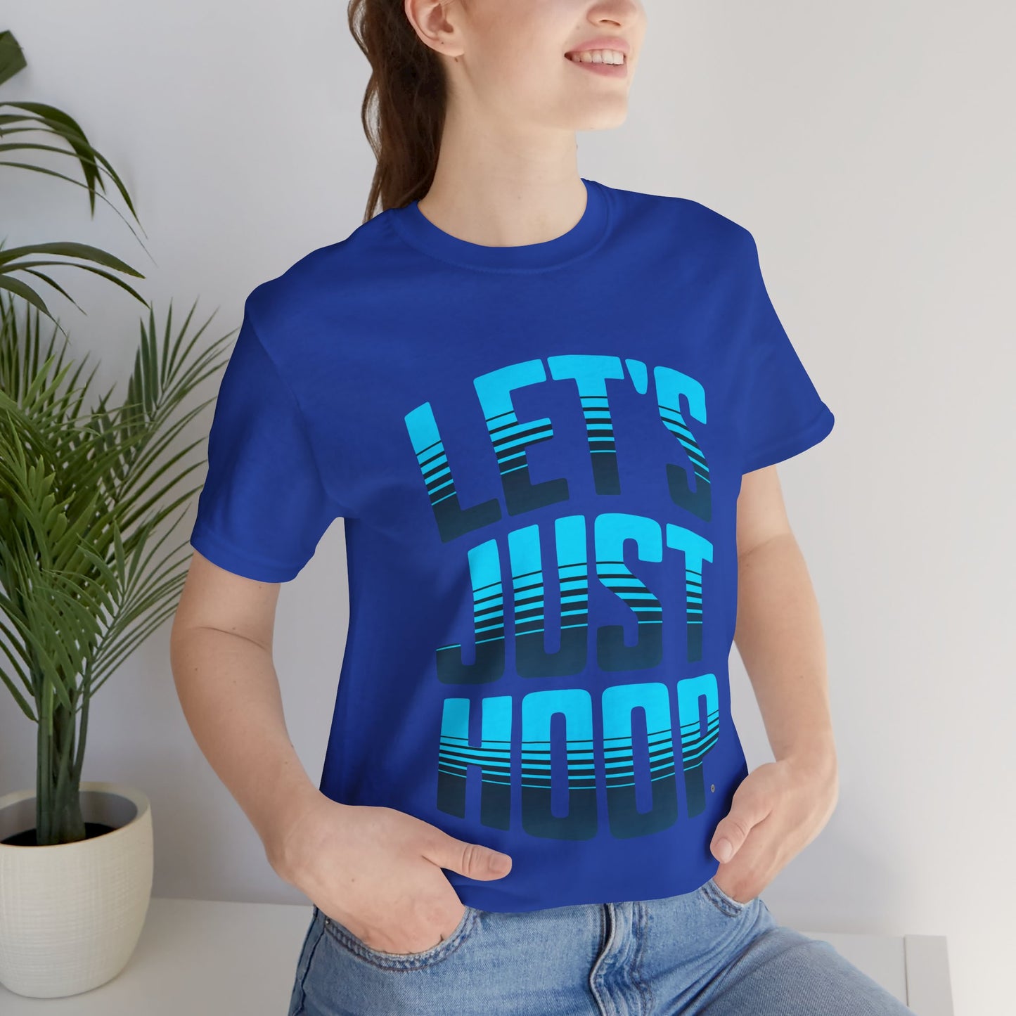 Let's Just Hoop T-Shirt