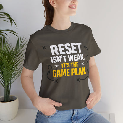 Reset Isn't Weak Tee