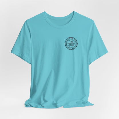 The Loudest Voice In My Head Badge Tee