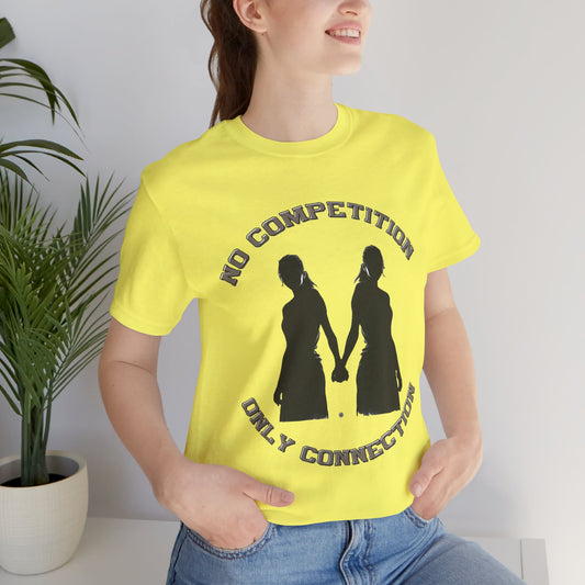 No Competition Only Connection Tee