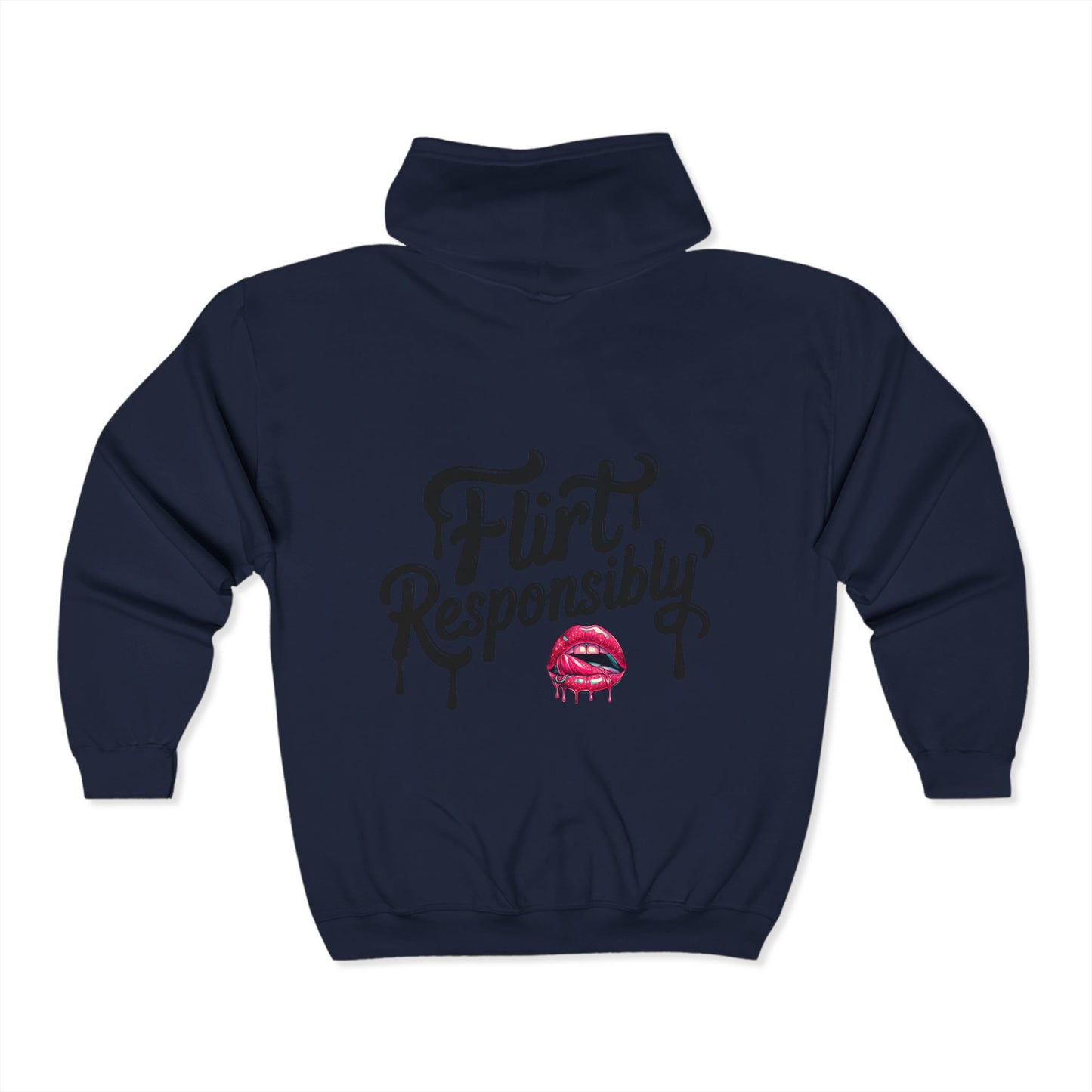 Flirt Responsibly Zip Hoodie - Unisex