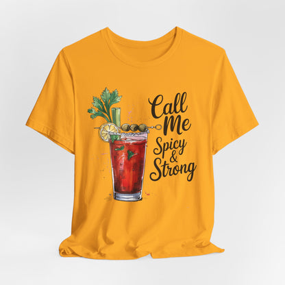 Call Me Spicy and Strong Unisex Tee