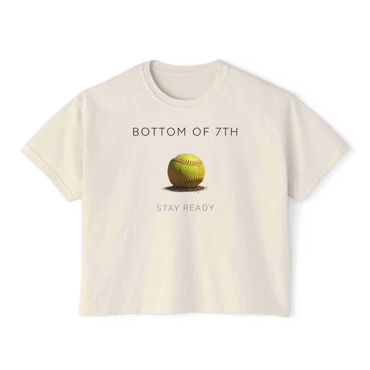 Bottom of 7th Softball Boxy Tee – Stay Ready