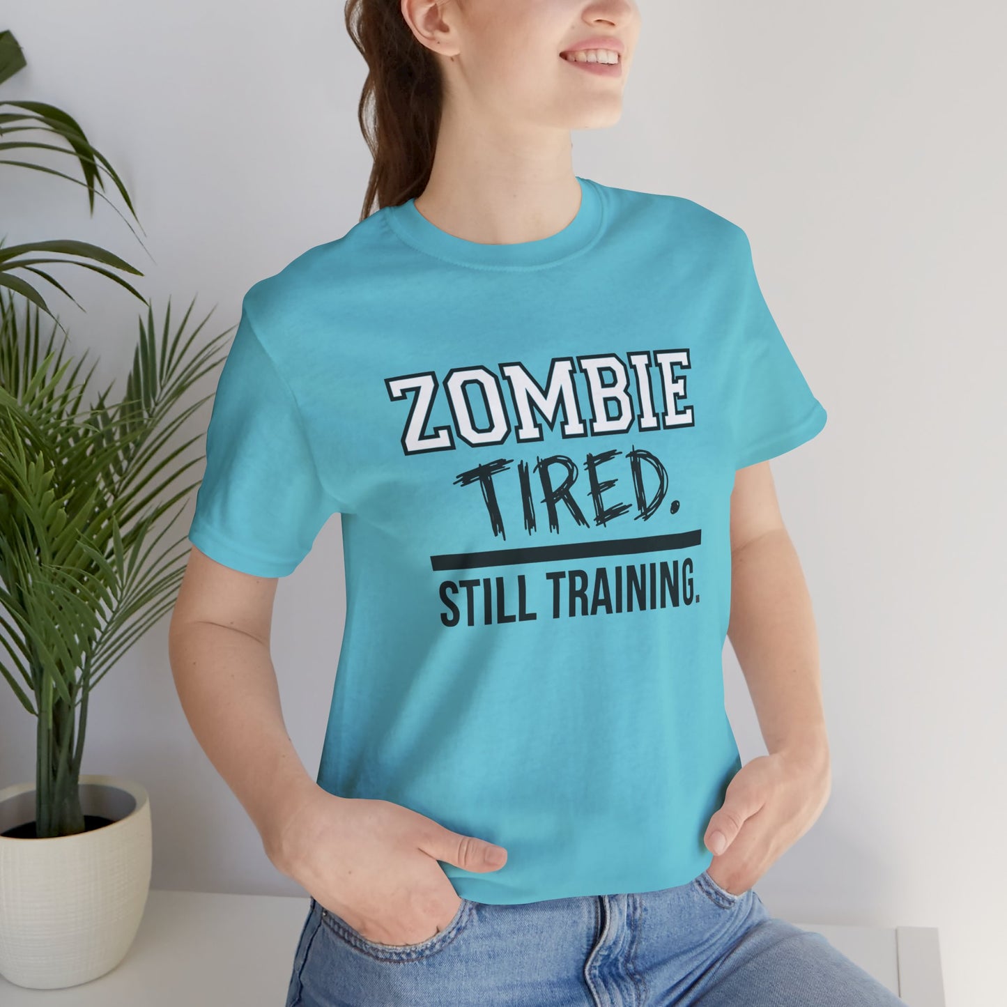 Zombie Tired Still Training Tee
