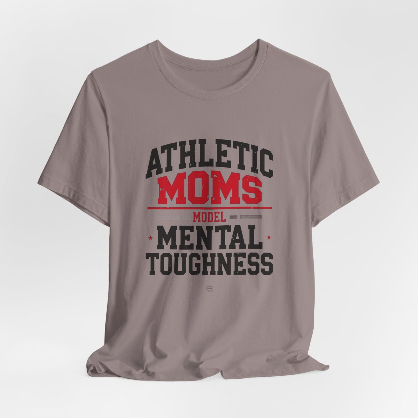 Athletic Moms Model Mental Toughness Tee