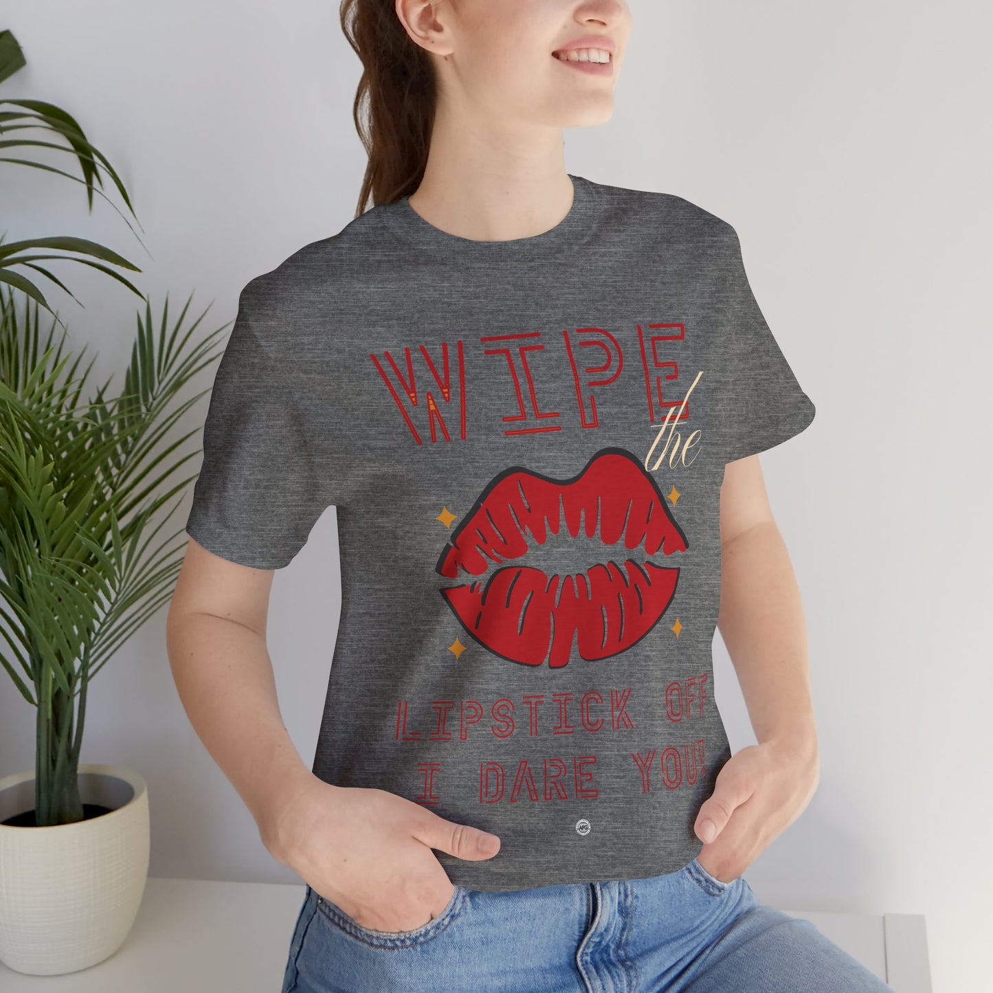 Wipe the Lipstick Off - Unisex Tee