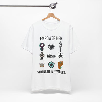 Empower her Strength Unisex Tee