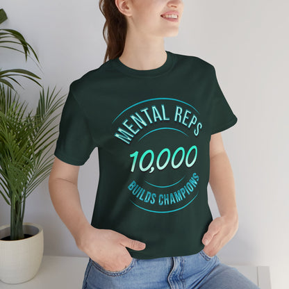 10,000 Mental Reps Builds Champions Tee