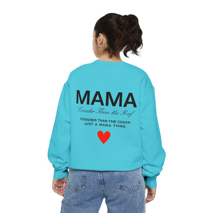 Mama Sweatshirt - Louder Than The Roof