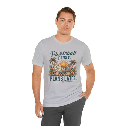 Pickleball First. Plans Later. | Vintage Tropical Pickleball Shirt