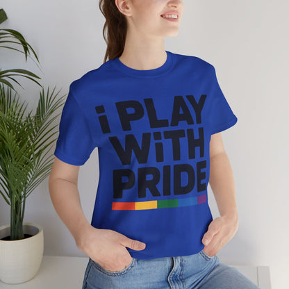 i play with pride Tee