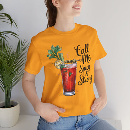 Call Me Spicy and Strong Unisex Tee