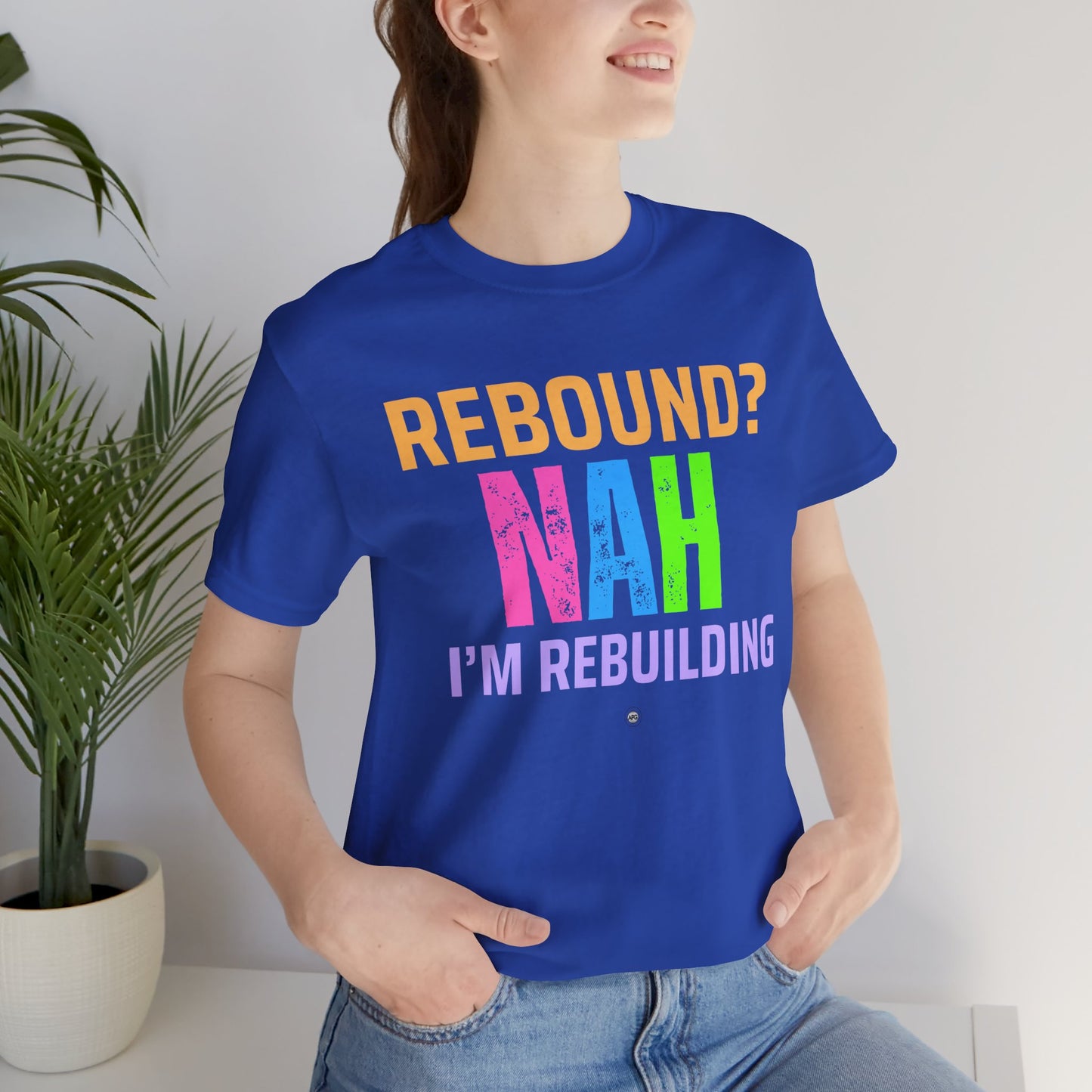 Rebound Unisex Tee - 'rebound NAH im rebuilding'