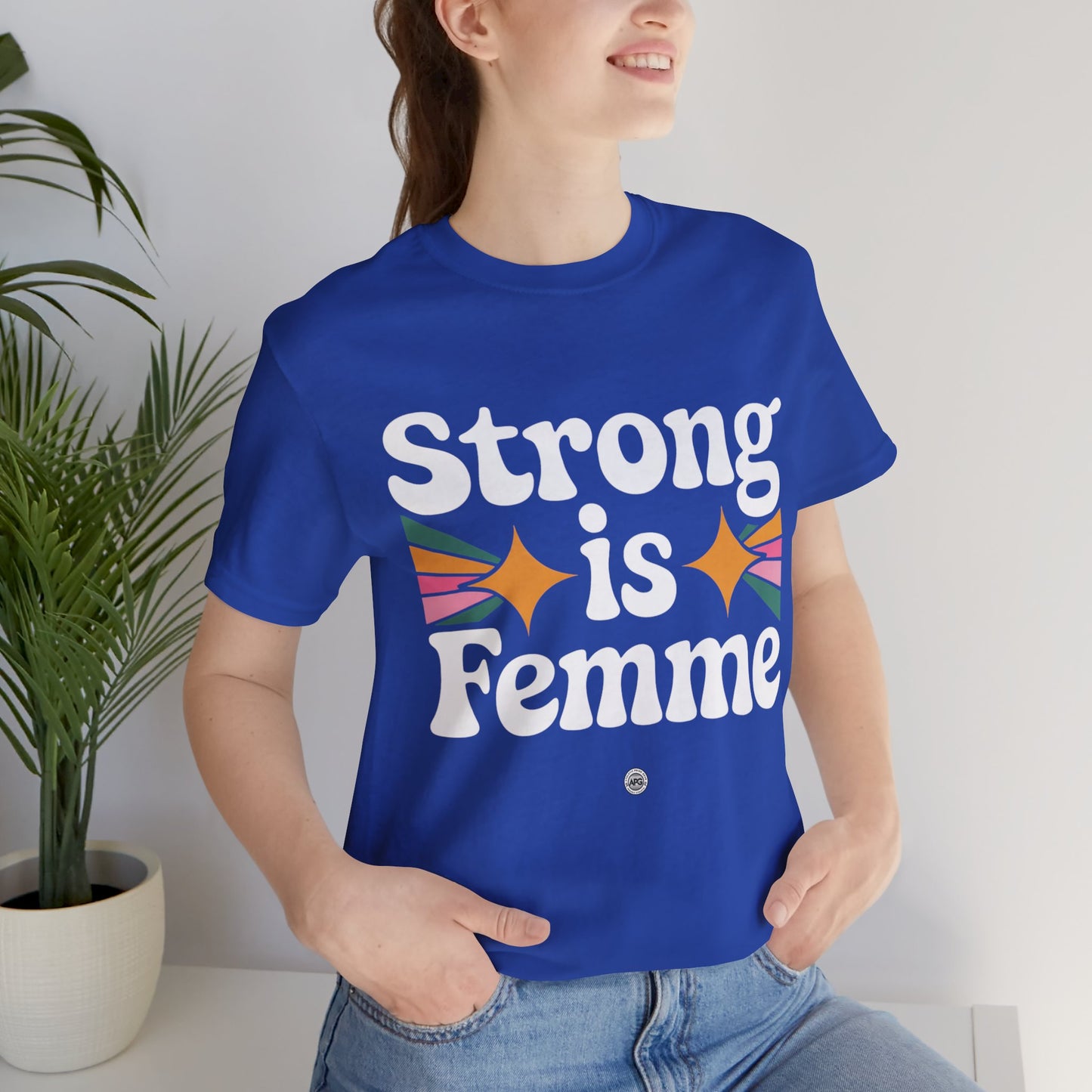"Strong is Femme" Tee