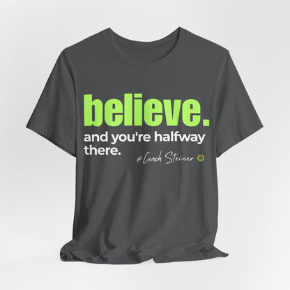 Believe Tee