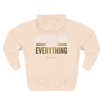 Discipline Over Everything Coach Built Hoodie