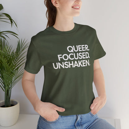 Queer Focused Unshaken Tee