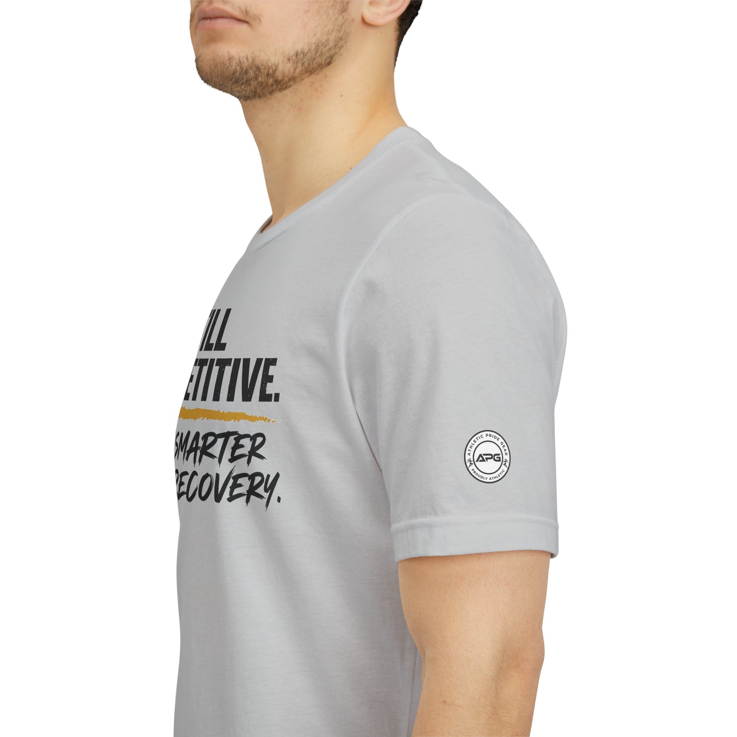 Still Competitive Recovery Tee