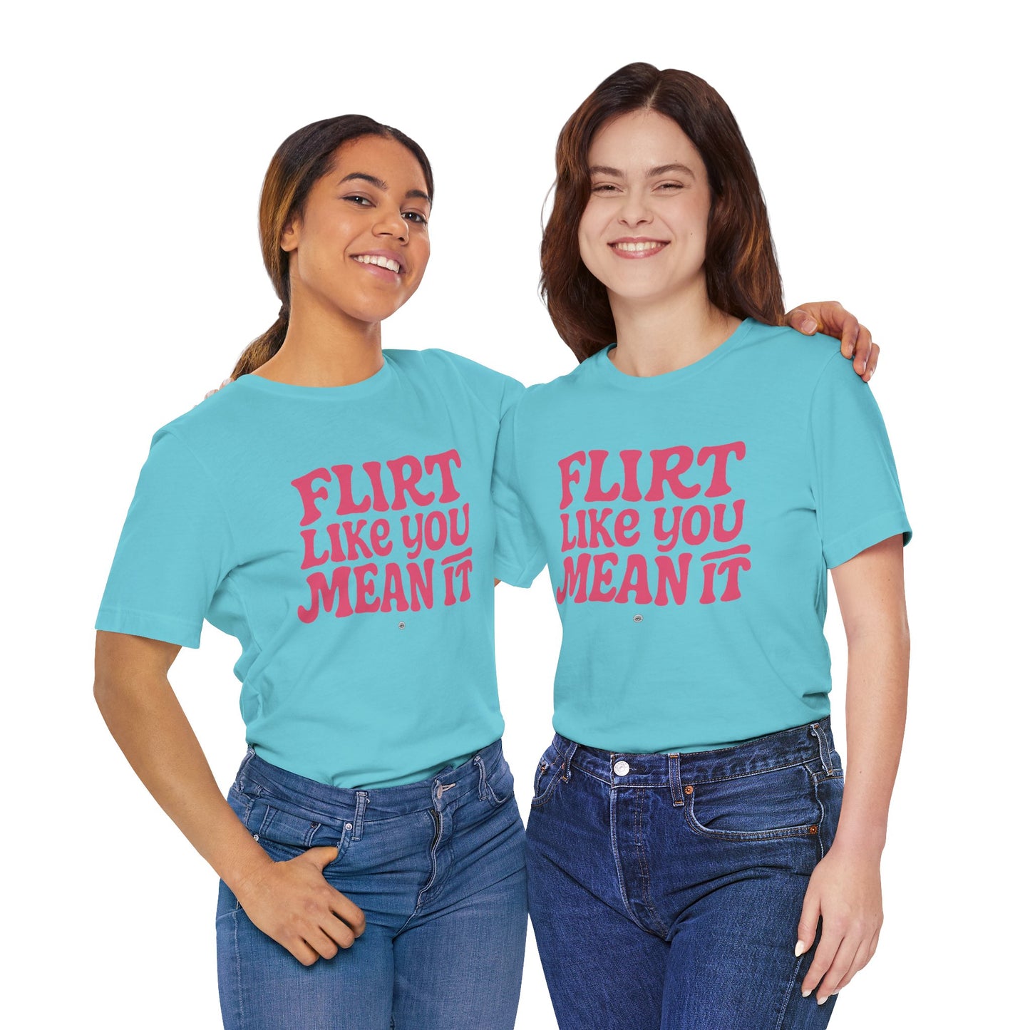 Flirt Unisex Tee - Flirt Like You Mean It