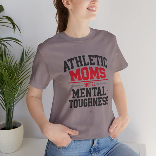 Athletic Moms Model Mental Toughness Tee