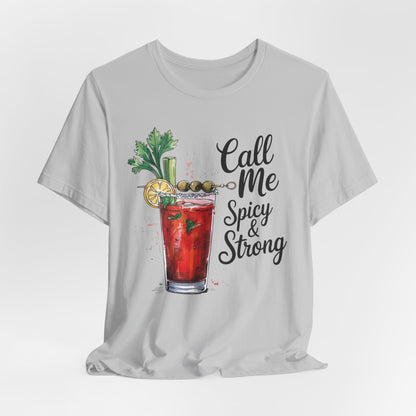 Call Me Spicy and Strong Unisex Tee