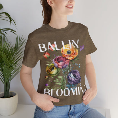 Ballin and Blooming tee