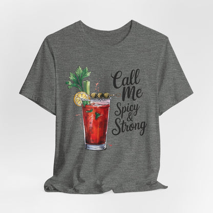 Call Me Spicy and Strong Unisex Tee