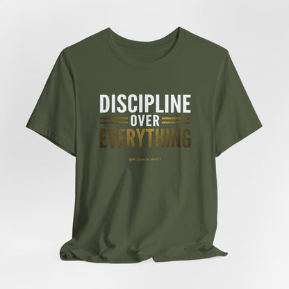 Discipline Over Everything Tee
