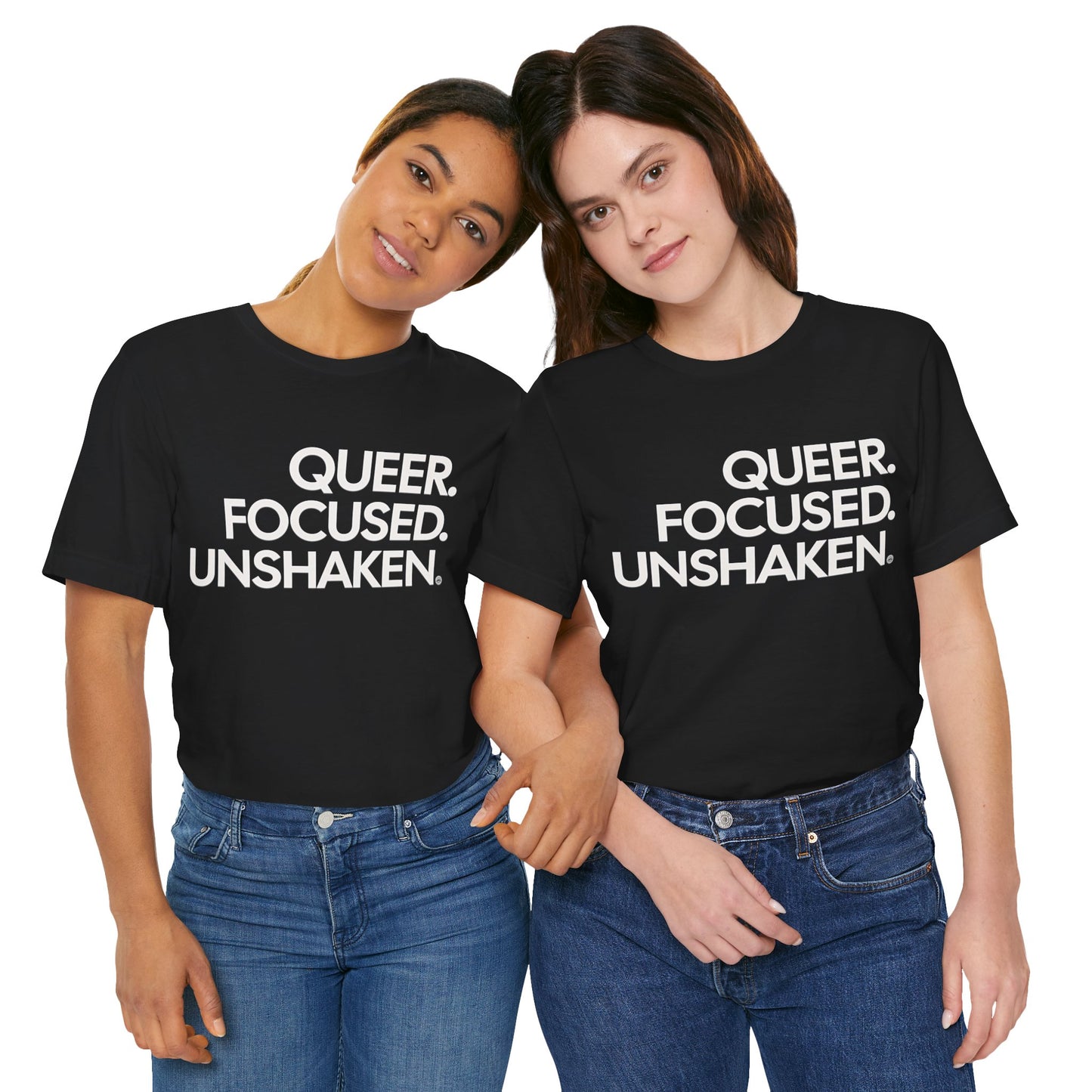 Queer Focused Unshaken Tee