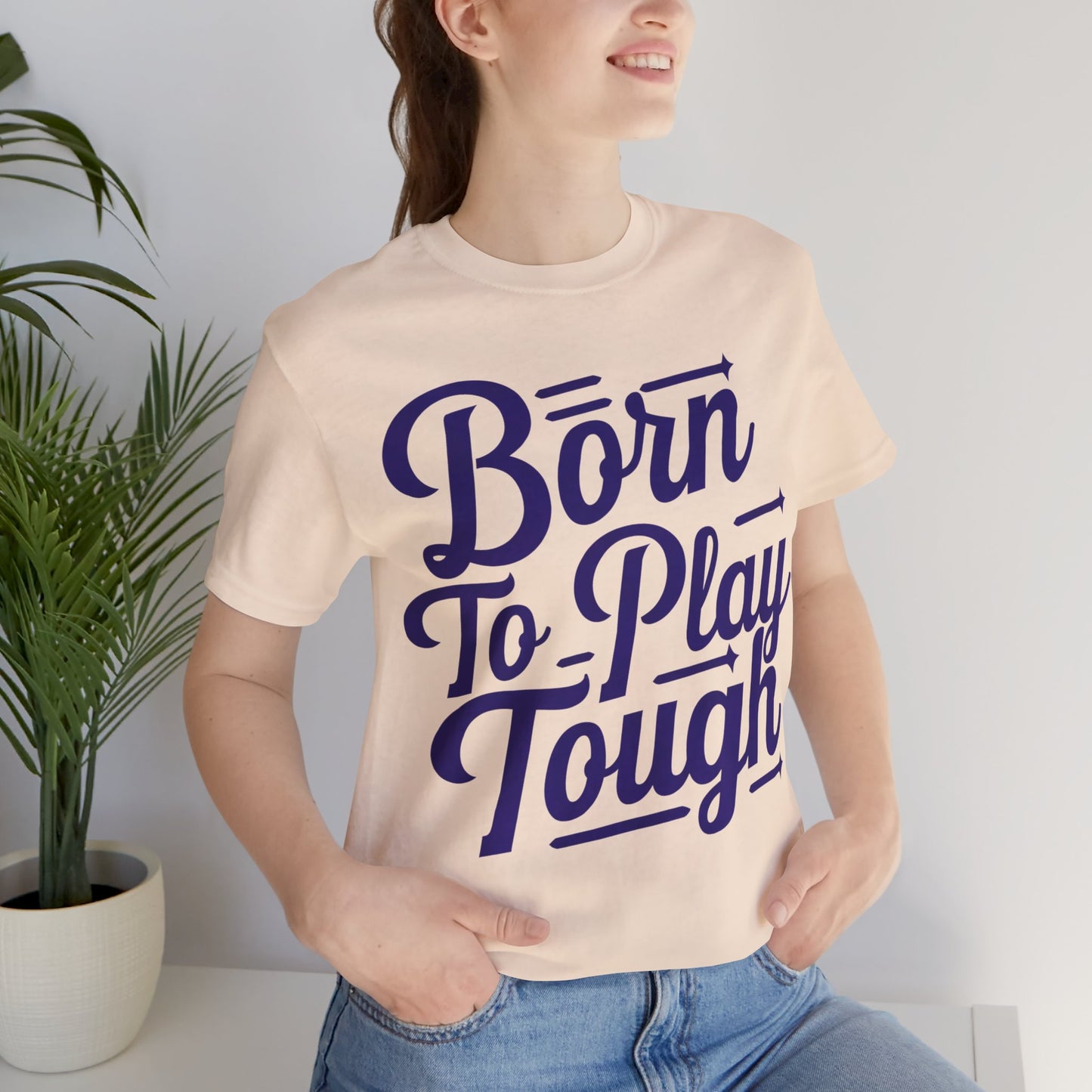 Born to Play Tough Tee