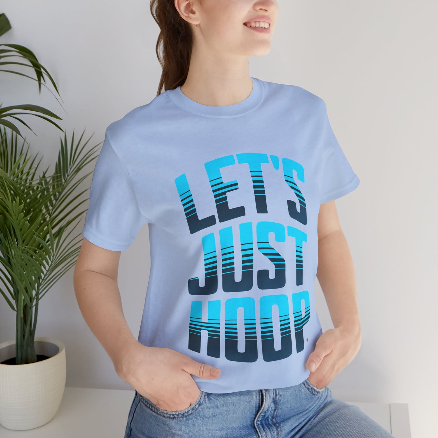 Let's Just Hoop T-Shirt