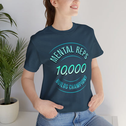 10,000 Mental Reps Builds Champions Tee