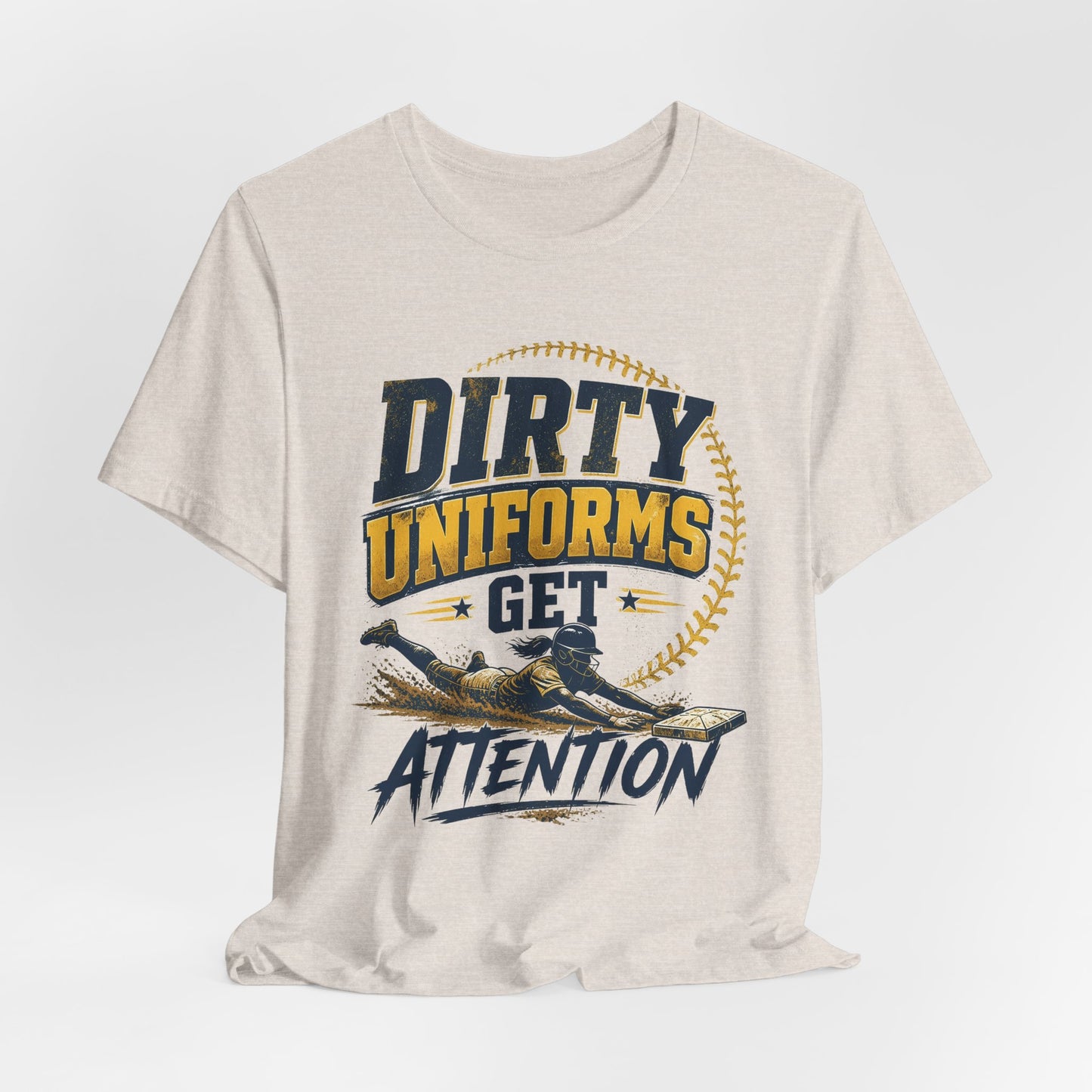 Dirty Uniforms Get Attention Softball Graphic Tee