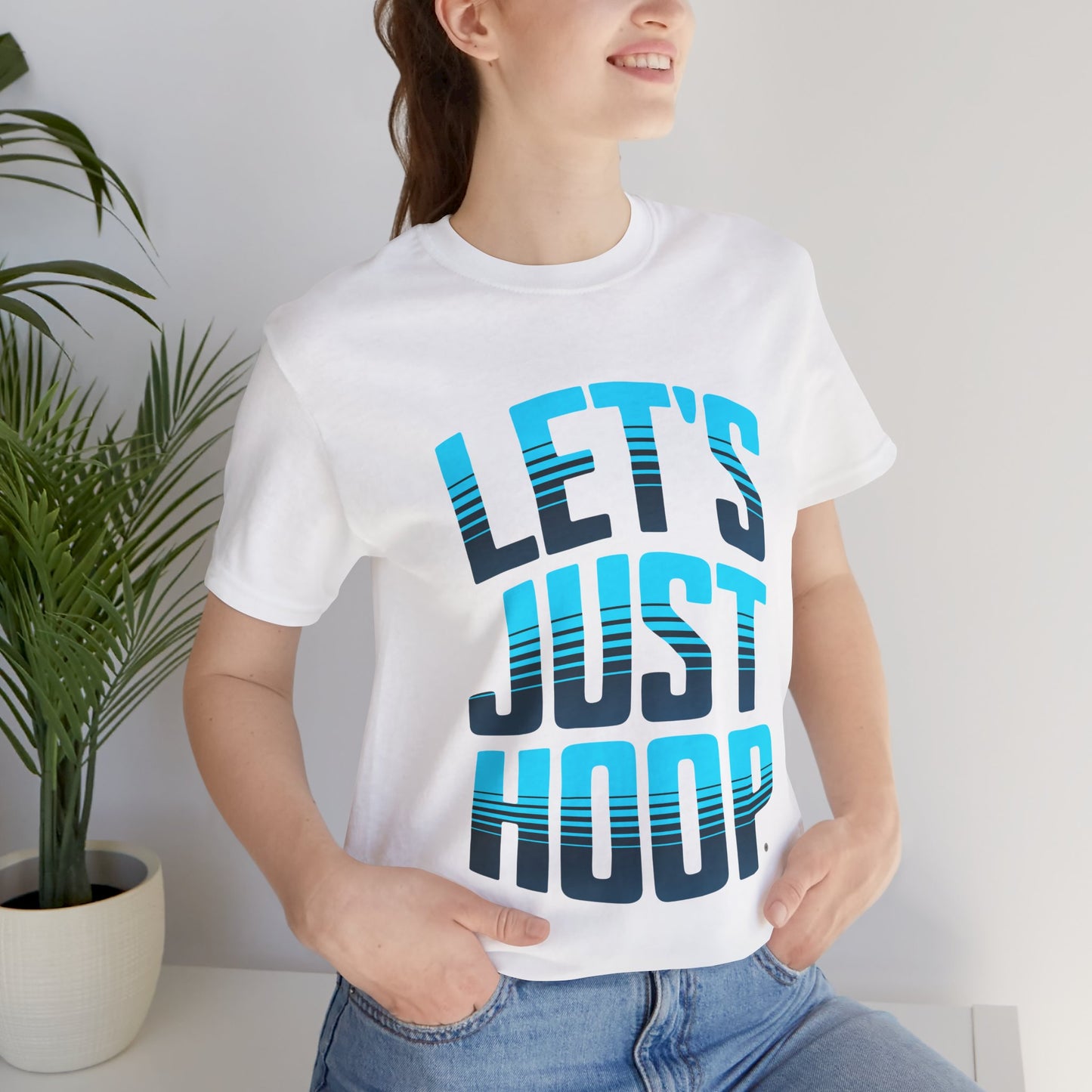 Let's Just Hoop T-Shirt