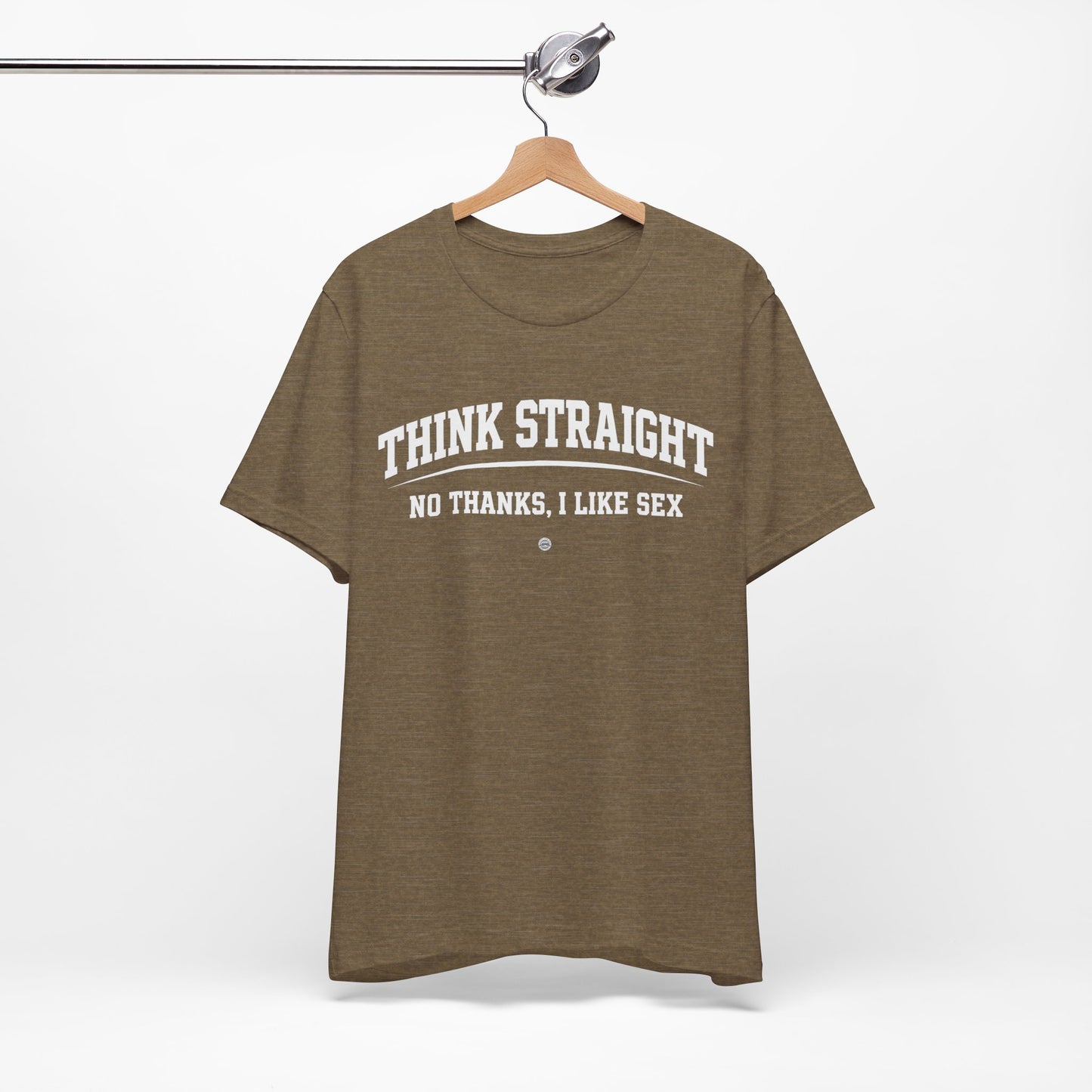 Think Straight — No Thanks, I Like Sex Tee