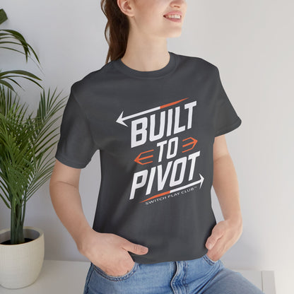 Built to Pivot Tee | Switch Play Club Shirt