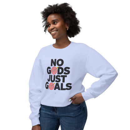 No Gods Just Goals Lightweight Sweatshirt
