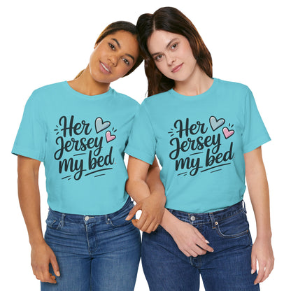 Her Jersey My Bed – Cute Sapphic Script Tee