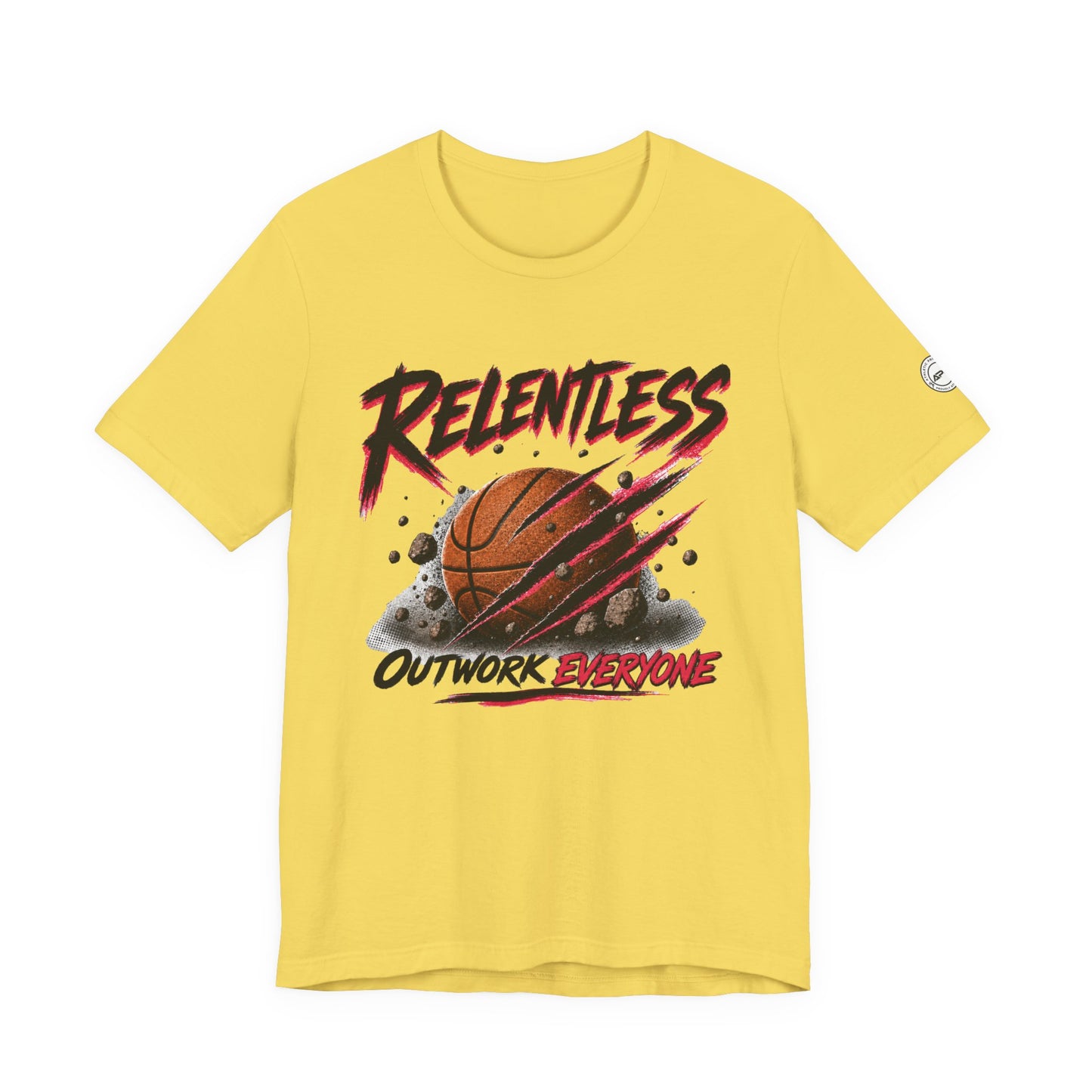 Relentless Outwork Everyone Basketball Tee